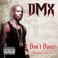 Dmx — I Don't Dance (Feat. Machine Gun Kelly) — обложка